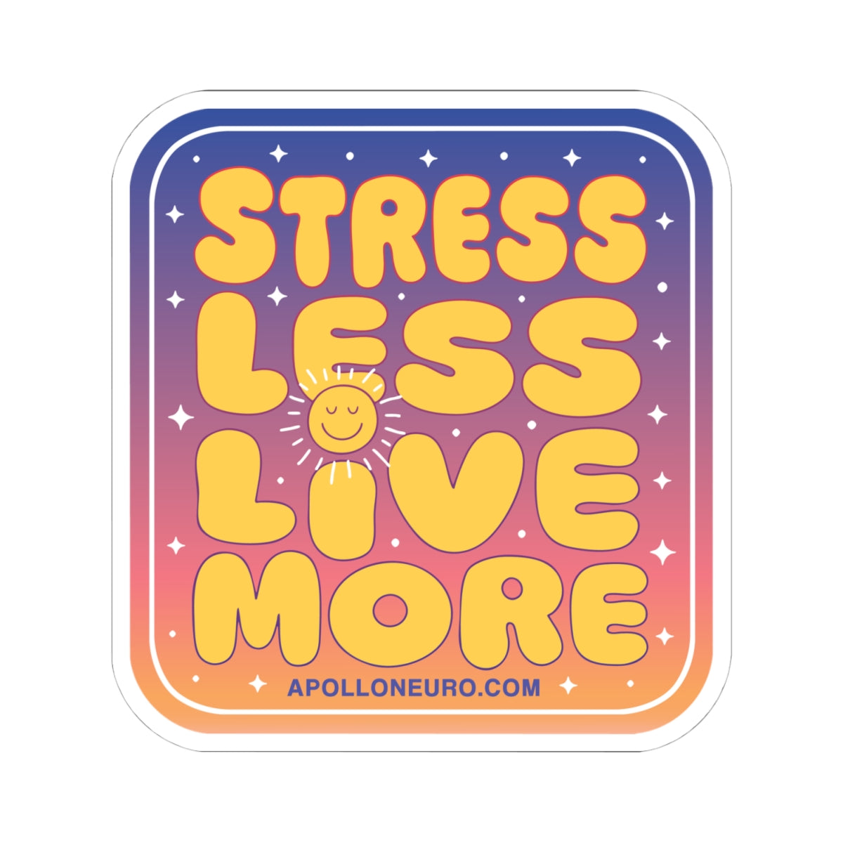 Copy of Stress Less Love More Sticker – Retro Sunset Inspirational Kiss-Cut Decal